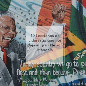 10 Aprendizajes de Nelson Mandela
