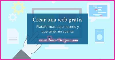 Crear una web gratis: 5 Plataformas para hacerlo y consejos | Taisa-Designer Web y blogs