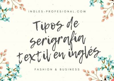Tipos de serigrafía textil en inglés