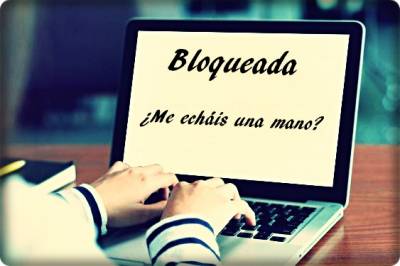 Bloqueada, ¿Me echáis una mano?