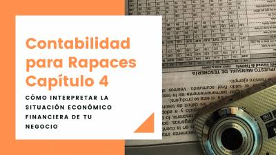 Cómo interpretar la situación económico financiera de tu negocio