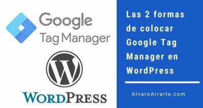 Las 2 formas de colocar Google Tag Manager en WordPress
