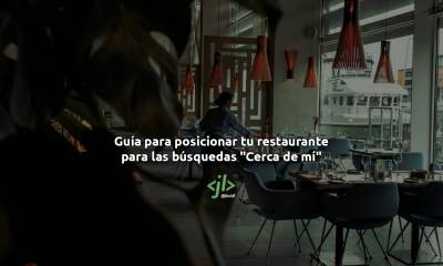 Guía para posicionar tu restaurante para las búsquedas 'Cerca de mí'