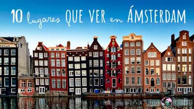 10 lugares que ver en Ámsterdam en 3 días
