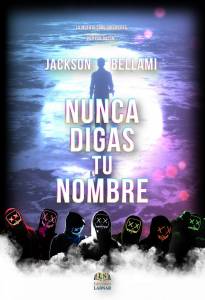 Reseña: Nunca digas tu nombre de Jackson Bellami