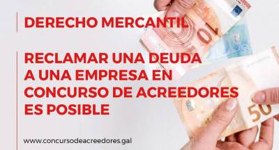 Reclamar una deuda a una empresa en concurso de acreedores es posible