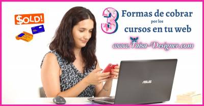 ▷ Cómo cobrar por un curso online | Taisa-Designer Web y blogs