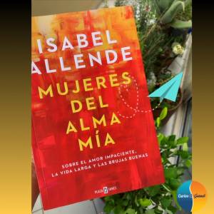 Reseña: Mujeres Del Alma Mia. Isabel Allende