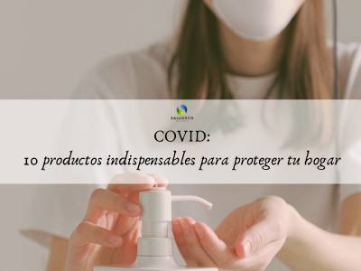COVID: 10 productos indispensables para proteger tu hogar