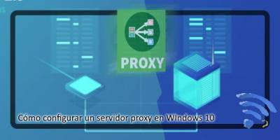 Cómo navegar bajo un PROXY en Windows 10