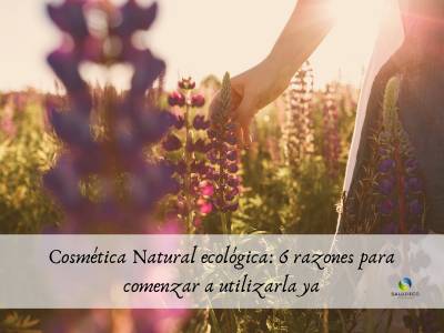 Cosmética Natural ecológica: 6 razones para comenzar a utilizarla ya