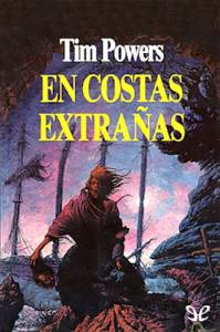 Análisis de En Costas Extrañas de Tim Powers