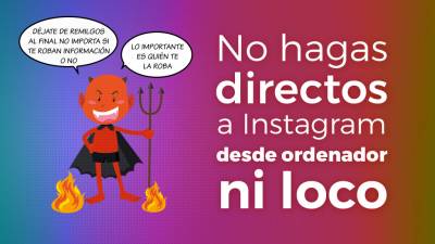 No Hagas Streaming a Instagram desde tu ordenador (ni loco)