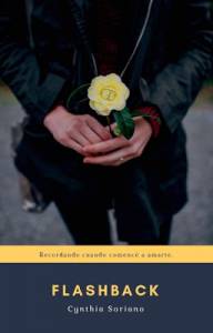 Flashback (novela) de Cynthia Soriano