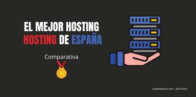 Vivo en España ¿Cuál es el mejor hosting?