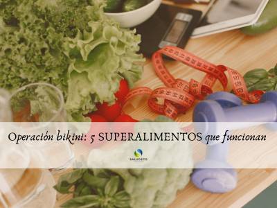 Operación bikini: 5 SUPERALIMENTOS que funcionan