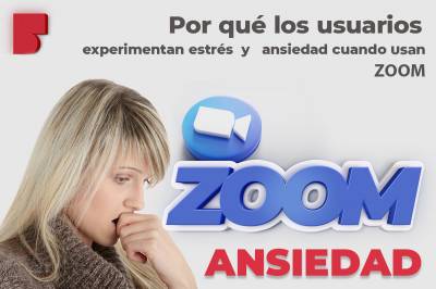 Por qué los usuarios experimentan estrés y ansiedad cuando usan Zoom