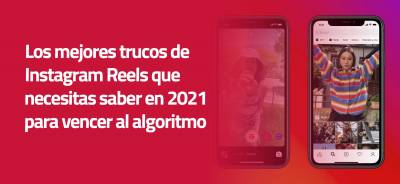 Los 12 mejores trucos de Instagram Reels imprescindibles en 2021 para vencer el algoritmo