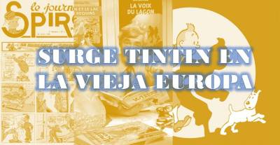 El cómic en sus orígenes - Surge Tintin en la vieja Europa