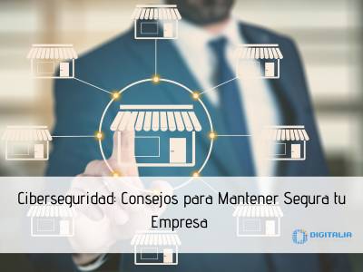 Ciberseguridad: Cómo Mantener Seguros Los Datos De Tu Empresa