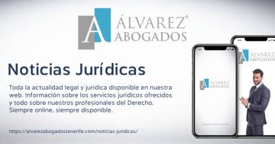 Noticias Jurídicas Tenerife | Alvarez Abogados Tenerife