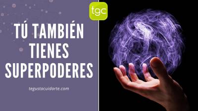 Tú también tienes superpoderes