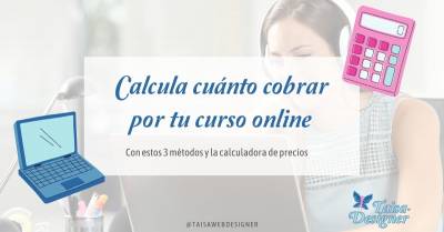 Calculadora: Calcula cuánto cobrar por tu curso online