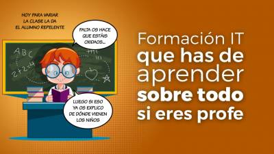 La Formación IT que has de Aprender (sobre todo si eres profe)