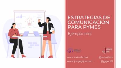 5 estrategias de comunicación para pymes más ejemplo Real