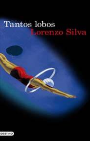 Tantos Lobos, de Lorenzo Silva