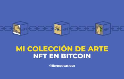 NFT en Bitcoin: Mi colección de arte digital