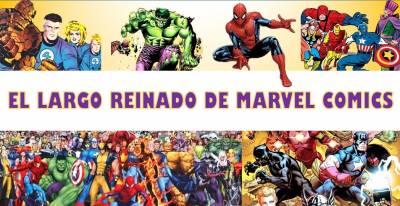 El cómic en sus orígenes - El largo reinado de Marvel Comics