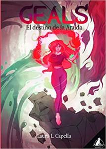 Reseña - 'Geals 1: El destino de la Araida' de Laura L. Capella