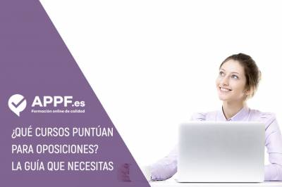 ¿Cuáles son los cursos que puntúan en oposiciones? Guía 2022
