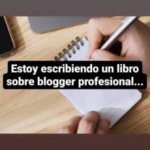 Mi primer libro sobre crear y mantener un blog profesional