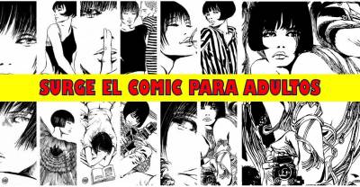 El cómic en sus orígenes - Surge el cómic para adultos