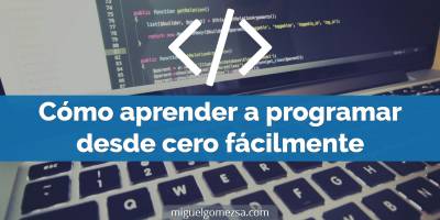 Cómo aprender a programar desde cero fácilmente - Libros gratis aquí