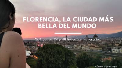 Florencia, la ciudad más bella del mundo