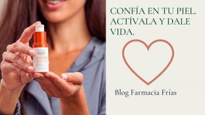 Confía en tu piel. Actívala y dale vida. | El Blog de Farmacia Frías