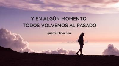 Escrito En Algún Momento Vuelves Al Pasado
