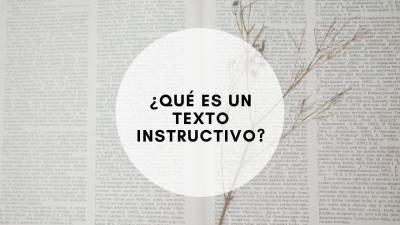 Descubre qué es un texto instructivo