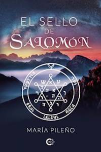 [Reseña] El Sello De Salomón.- María Pileño