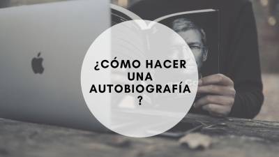 Mejor forma sobre cómo hacer una autobiografía