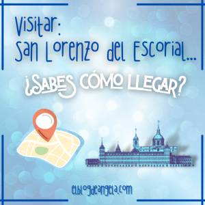 ¿Quieres visitar San Lorenzo del Escorial?