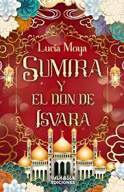 [Reseña] Sumira Y El Don De Isvara.- Lucía Moya