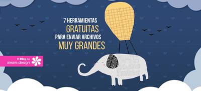 7 herramientas gratuitas para enviar archivos grandes - El blog de aleare design
