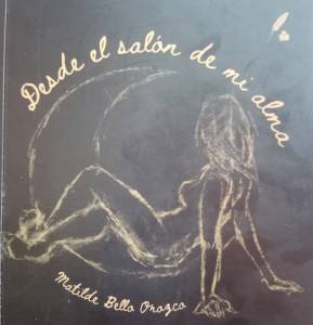 Reseña de 'Desde el salón de mi alma', de Matilde Bello Orozco