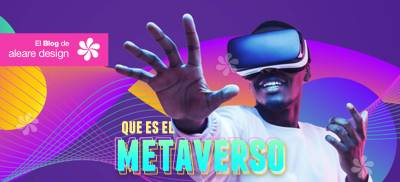 ¿Qué es el Metaverso?