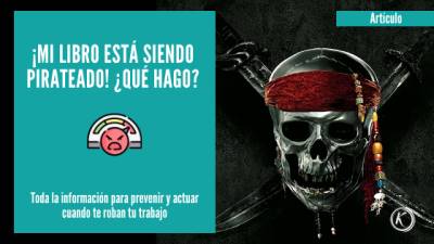 ¡Mi libro está siendo pirateado! ¿Qué hago?