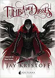 [LC] Recreación. Sobre ‘Tumba de dioses’ de Jay Kristoff